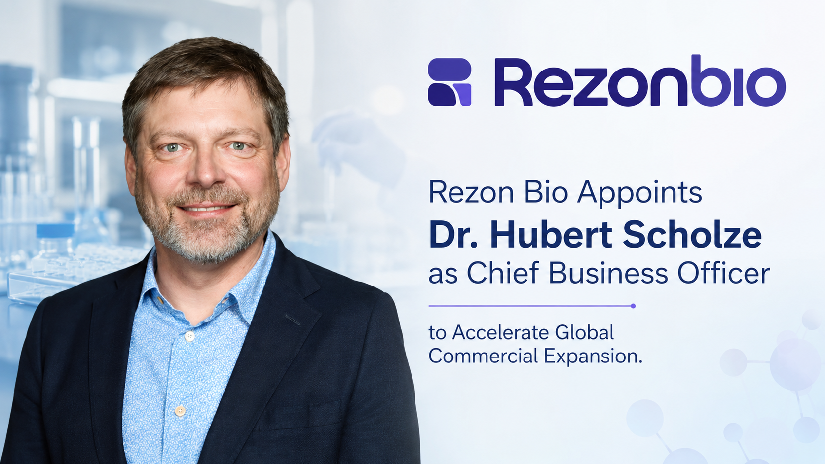 Rezon Bio Appoints Dr. Hubert Scholze as Chief Business Officer to Drive Global Commercial Growth